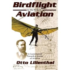 Birdflight As the Basis of Aviation: A Contribution Toward a System of Aviation