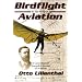 Birdflight As The Basis Of Aviation