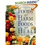 Foods That Harm, Foods That Heal: An A - Z Guide to Safe and Healthy Eating