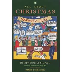 All About Christmas: The Traditions and Meaning of the Festive Season with a Good Helping of Humour