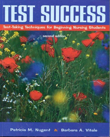 Test Success: Test-Taking Techniques for Beginning Nursing Students