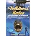 The Helldivers' Rodeo: A Deadly, X-Treme, Scuba-Diving, Spearfishing, Adventure Amid the Off Shore Oil Platforms in the Murky Waters of the Gulf of Mexico