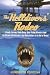 The Helldivers' Rodeo: A Deadly, X-Treme, Scuba-Diving, Spearfishing, Adventure Amid the Off Shore Oil Platforms in the Murky Waters of the Gulf of Mexico