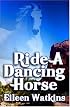 Ride a Dancing Horse