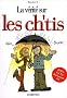 La v�rit� sur les ch'tis