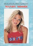 Mandy Moore (Real-Life Reader Biography)