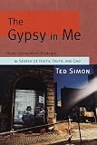 Gypsy in Me:, The: From Germany to Romania in Search of Youth, Truth, and Dad