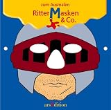 Rittermasken & Co - zum Ausmalen - Marlit Peikert