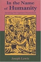 In the Name of Humanity: Speaking Out Against Circumcision