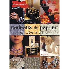 Cadeaux de papier : 50 id�es � offrir