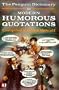 The Penguin Dictionary of Modern Humorous Quotations