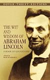 The Wit and Wisdom of Abraham Lincoln: A Book of Quotations (Thrift Edition)