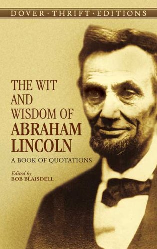 The Wit and Wisdom of Abraham Lincoln: A Book of Quotations (Thrift Edition) under History in The Books Store