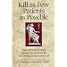 Kill As Few Patients As Possible