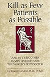 Kill As Few Patients As Possible