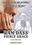 Ram Dass: Fierce Grace
