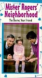 Mister Rogers` Neighborhood: The Doctor, Your Friend [VHS]