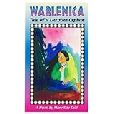wablenica tale of a lakotah orphan