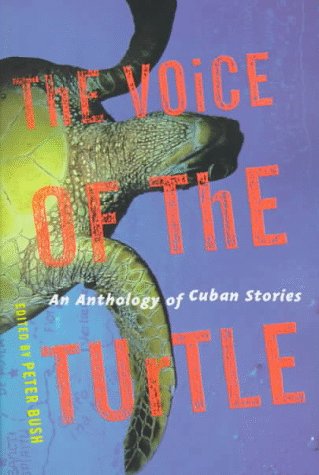 the voice of the turtle an anthology of cuban literature