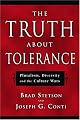 The Truth About Tolerance: Pluralism, Diversity And The Culture Wars