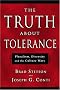 The Truth About Tolerance: Pluralism, Diversity And The Culture Wars The Truth About Tolerance: Pluralism, Diversity And The Culture Wars