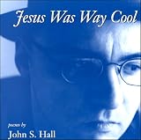 Jesus Was Way Cool Jesus of Cool