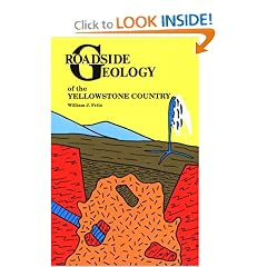 Roadside Geology of the Yellowstone Country (Roadside Geology Series)