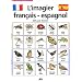 L'imagier fran�ais-espagnol : 225 Mots illustr�s