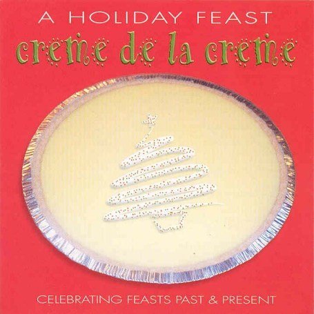 CD-Charts  Search : A Holiday Feast: Creme de La Creme