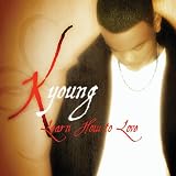 K. Young - Learn How to Love