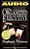 The Organized Executive: New Ways to Manage Time, Paper, People, and the Electronic Office
