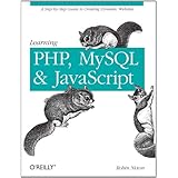 Learning PHP, MySQL, and JavaScript: A Step-By-Step Guide to Creating Dynamic Websites (Animal Guide)