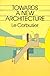 Towards a New Architecture