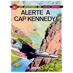 Buck Danny, tome 32 : Alerte � Cap Kennedy