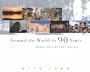 Around the World in 90 Years: Images from My Life's Journey