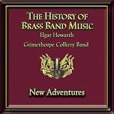 The History of Brass Band Music - New Adventures