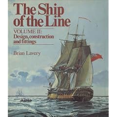 The Ship of the Line: Design, Construction and Fittings v.2: Design, Construction and Fittings Vol 2 (Conway's history of sail)