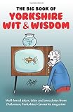 The big book of Yorkshire wit & wisdom