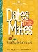 Dates for Mates: Romancing the One You Love (Lifemates)