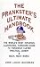 The Prankster's Ultimate Handbook: The World's Most Infamous, Illustrated, Hardcore Guide to Fiendishly Clever Practical Jokery & Much, Much More!!