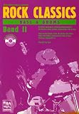 Rock Classics Bass und Drums. Die besten Rocksongs in spielbaren Originalversionen, Noten und Tabulatur. Spieltips, Equipmenttips, Licks und Tricks: ... Steppenwolf u. a. Play With The Band: Bd 2