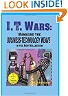I.T. Wars:  Managing the Business-Technology Weave in the New Millennium