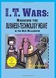 I.T. Wars:  Managing the Business-Technology Weave in the New Millennium