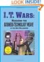 I.T. Wars:  Managing the Business-Technology Weave in the New Millennium