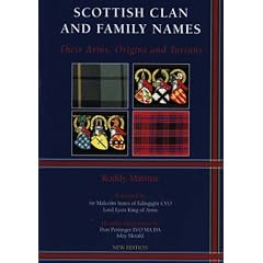 Scottish Clans and Family Names: Their Arms, Origins and Tartans