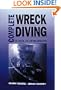 Complete Wreck Diving: A Guide to Diving Wrecks