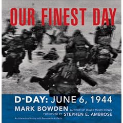 Our Finest Day: D-Day: June 6, 1944