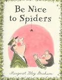 Be Nice to Spiders