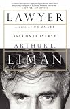 Lawyer: A Life Of Counsel And Controversy