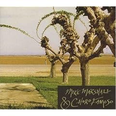 Mike Marshall & Choro Famoso